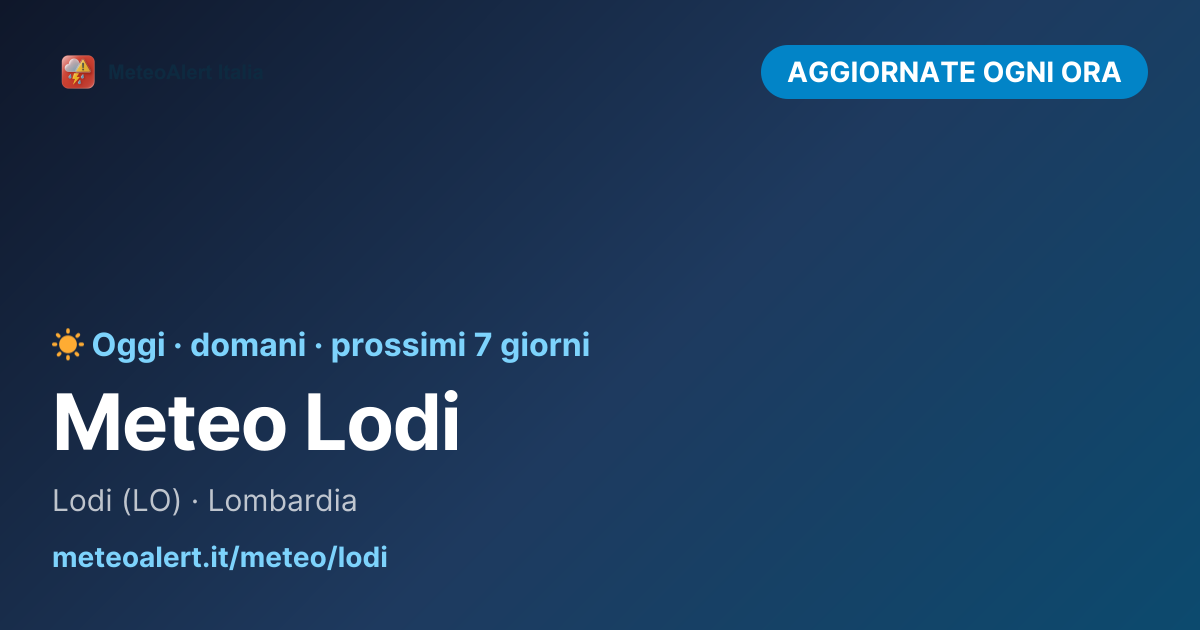 Meteo Lodi Oggi e Domani | Previsioni 7 Giorni